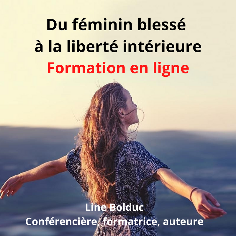 Du féminin blessé à la liberté intérieure