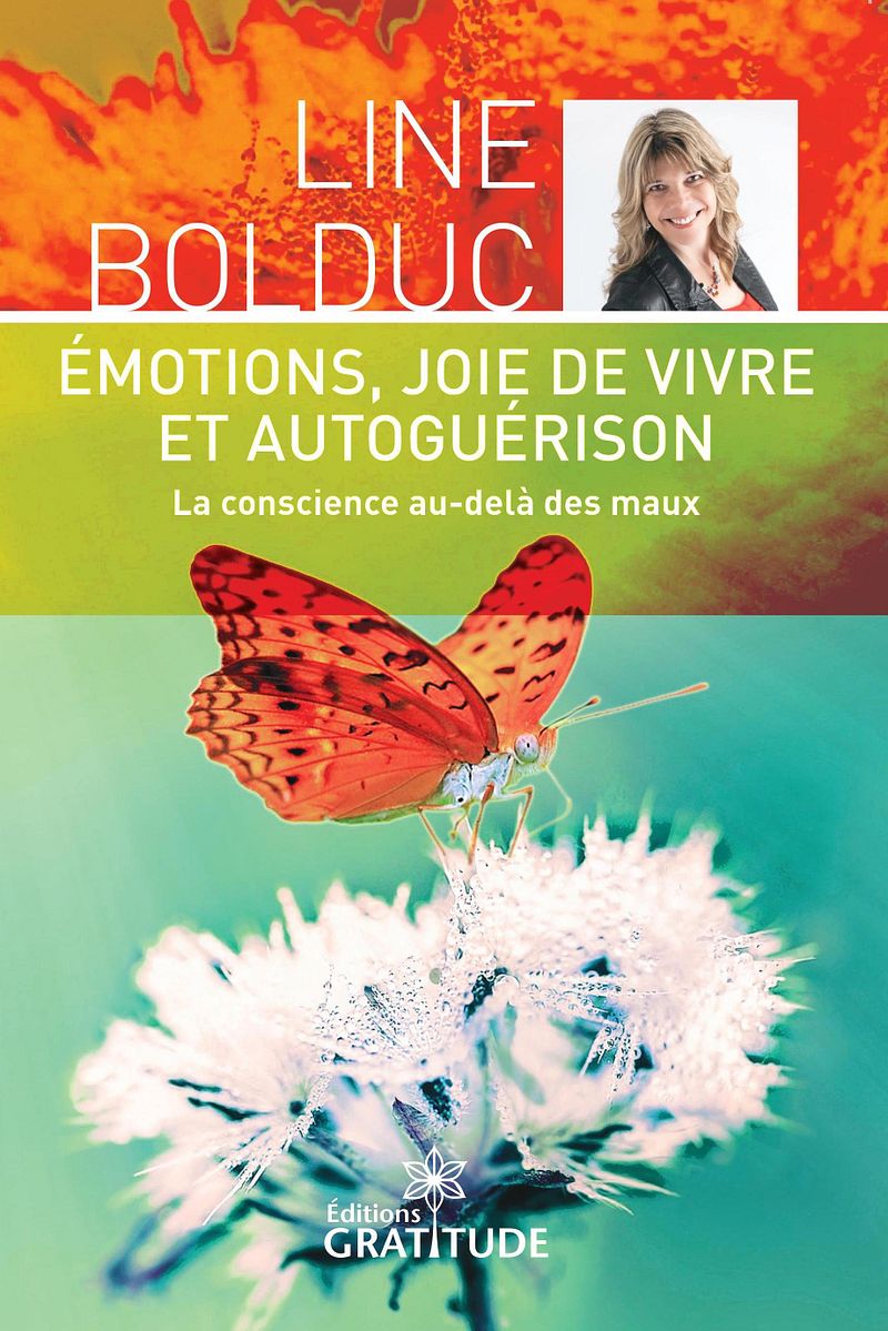 Émotions, joie de vivre et autoguérison