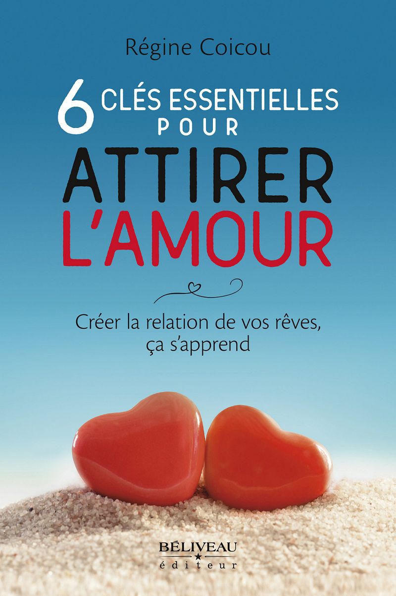 6 clés essentielles pour attirer l’amour