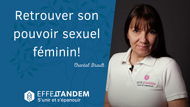 Retrouver son pouvoir sexuel féminin