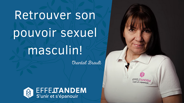 Retrouver son pouvoir sexuel masculin